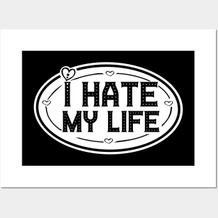 Hating life shirt Posters and Art